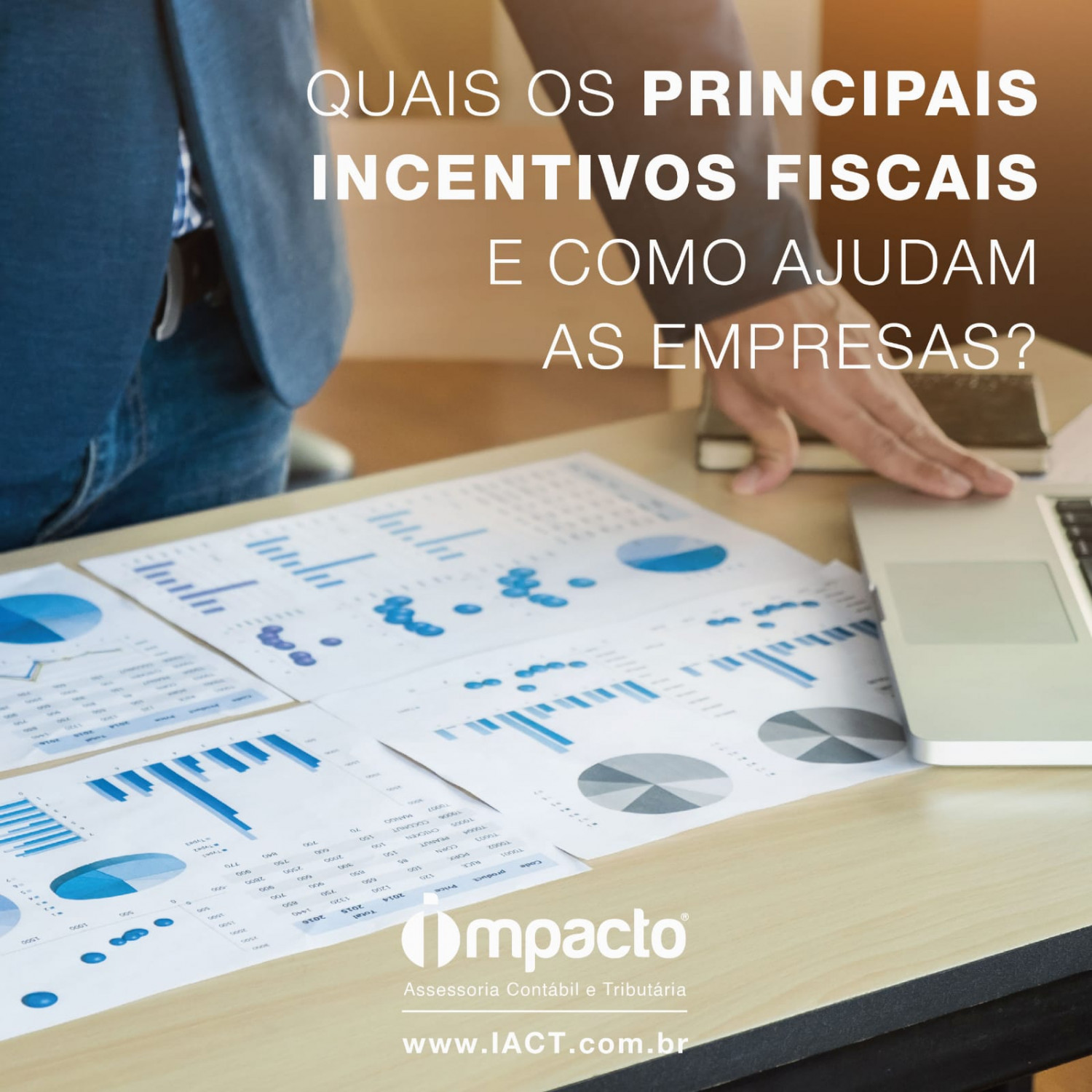 Quais os principais incentivos fiscais e como ajudam as empresas?
