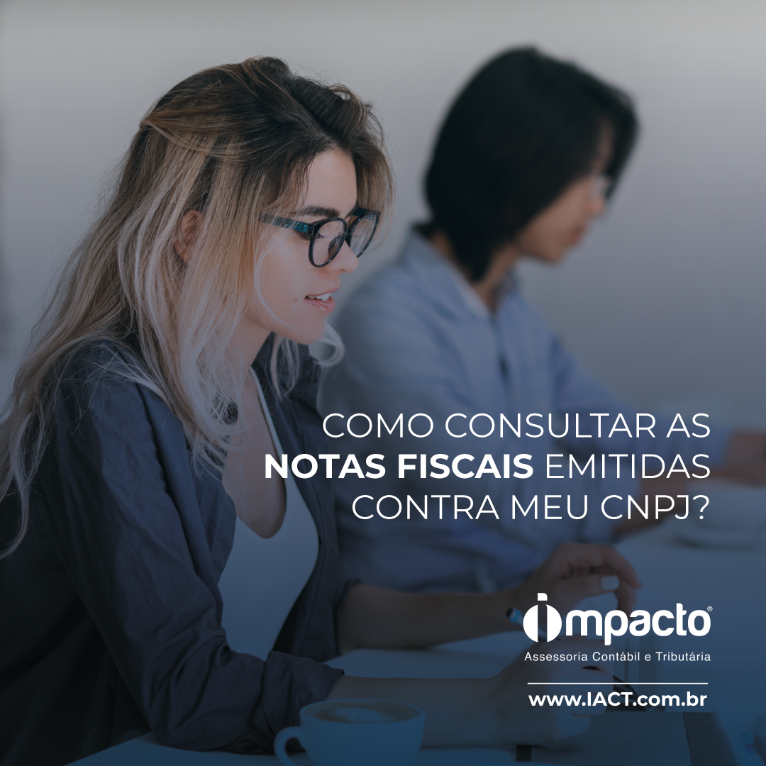 Como consultar as notas fiscais emitidas contra meu CNPJ?