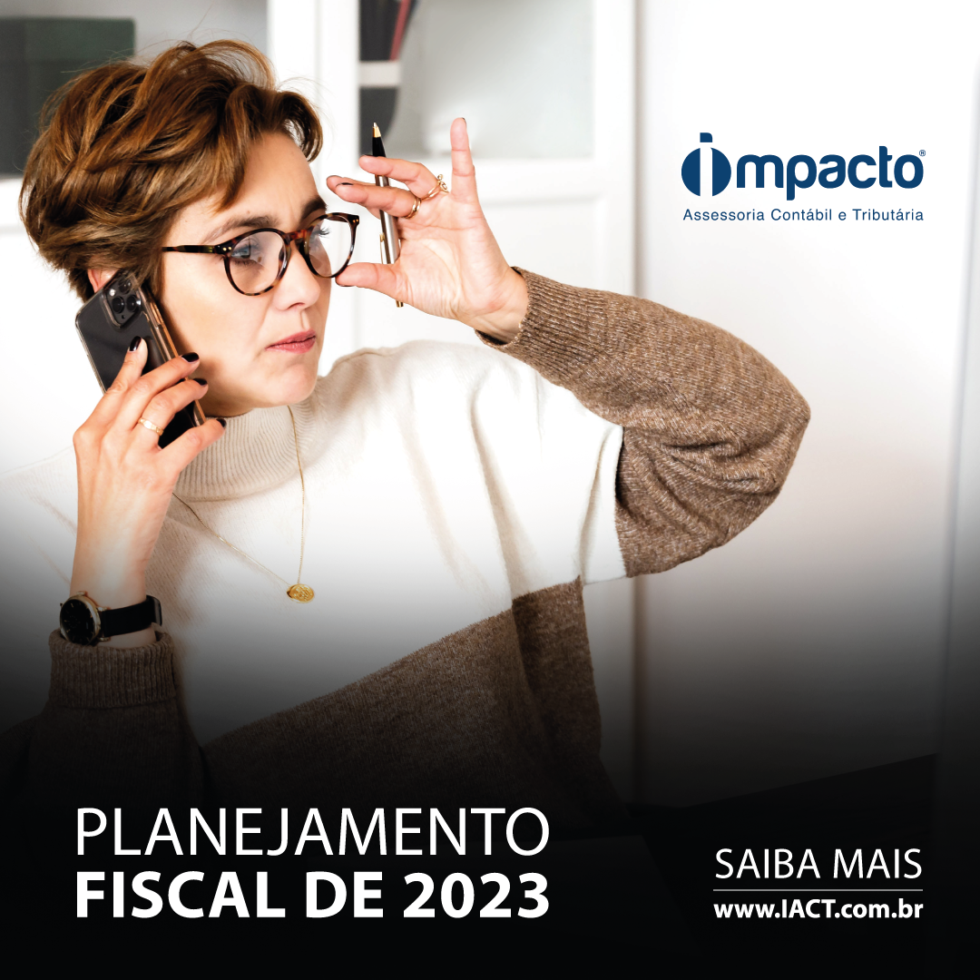 Planejamento Fiscal para 2023: Saiba como escolher o melhor regime de tributação